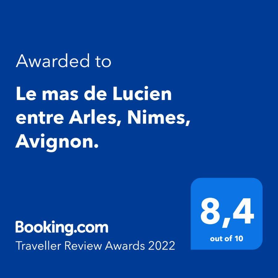 Le mas de Lucien entre Arles, Nimes, Avignon. Beaucaire  Exterior foto